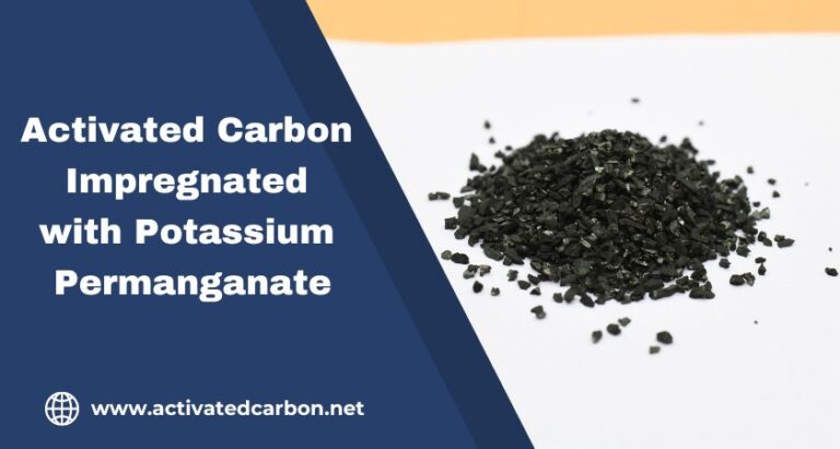 Activated Carbon Impregnated with Potassium Permanganate